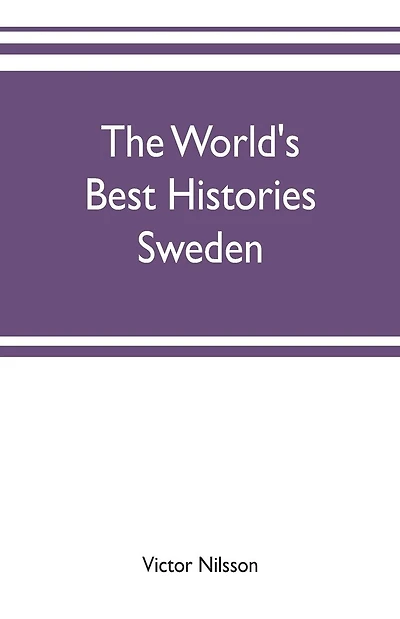 The World's Best Histories: Sweden