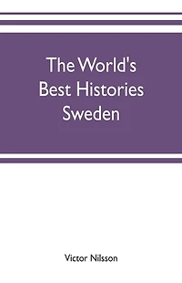 The World's Best Histories: Sweden