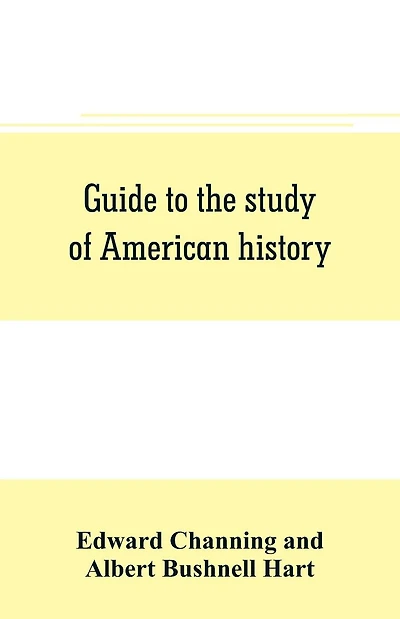 Guide to the study of American history