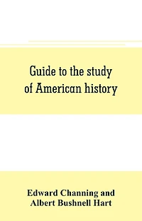 Guide to the study of American history