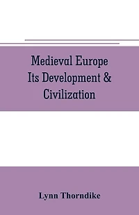 Medieval Europe Its Development & Civilization
