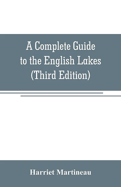 A Complete Guide to the English Lakes (Third Edition)