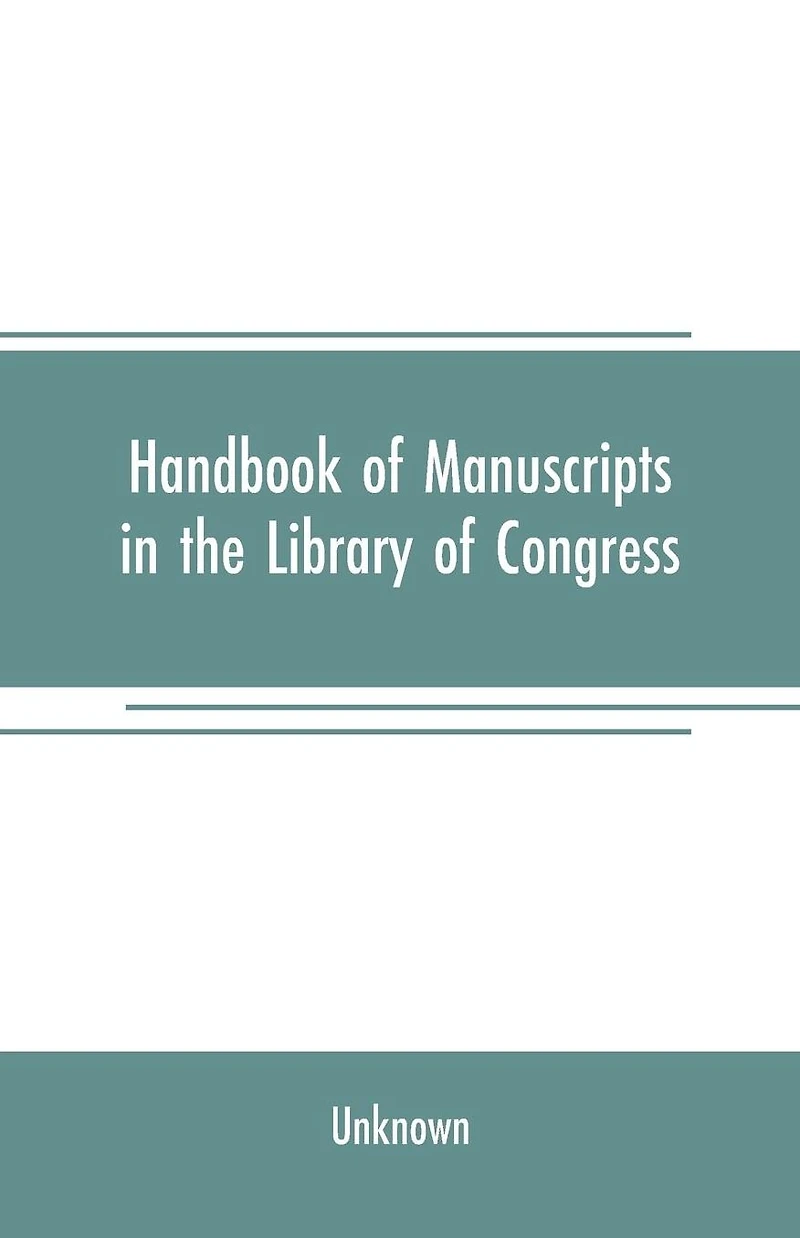 Handbook of manuscripts in the Library of Congress