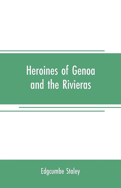 Heroines of Genoa and the Rivieras