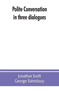 Polite conversation in three dialogues