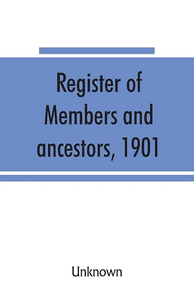 Register of members and ancestors, 1901
