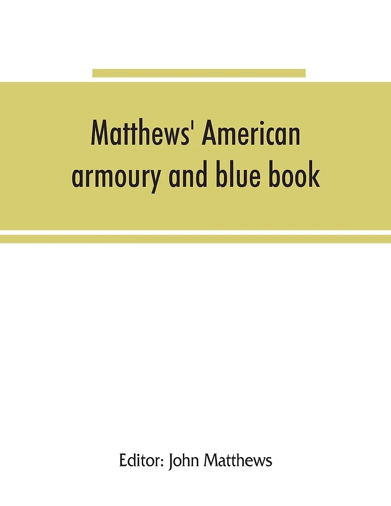 Matthews' American armoury and blue book