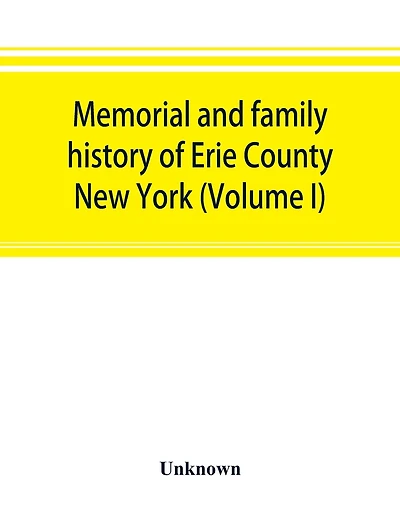 Memorial and family history of Erie County, New York (Volume II)