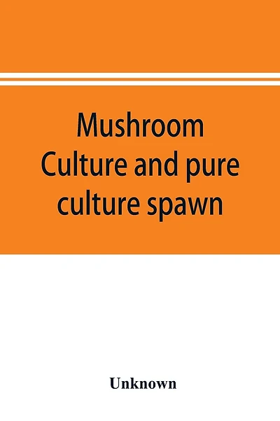 Mushroom culture and pure culture spawn