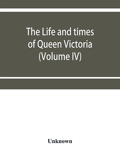 The life and times of Queen Victoria (Volume II)