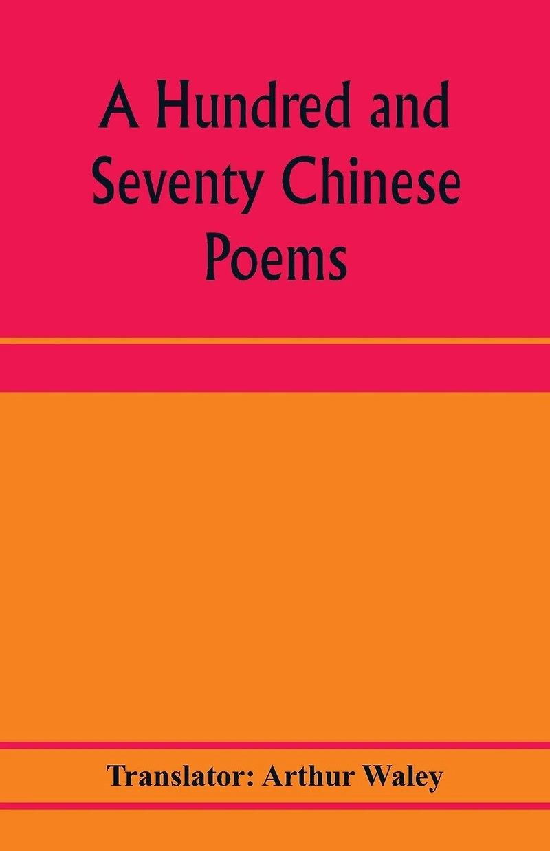 A hundred and seventy Chinese poems