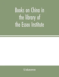 Books on China in the library of the Essex Institute