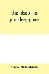 China Inland Mission private telegraph code