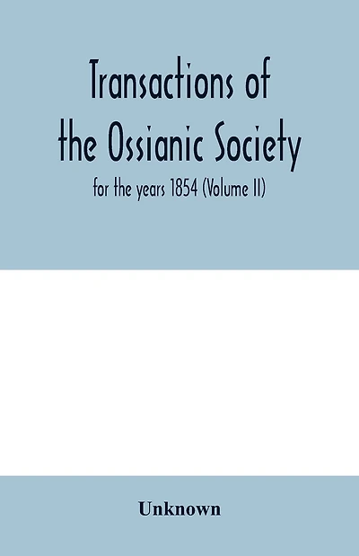 Transactions of the Ossianic Society: for the years 1854 (Volume II)