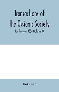 Transactions of the Ossianic Society: for the years 1854 (Volume II)