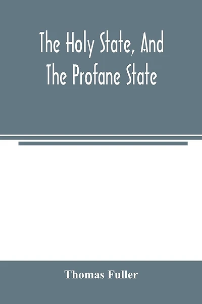 The holy state, and the profane state