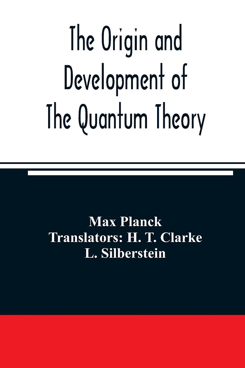 The origin and development of the quantum theory