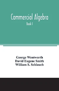 Commercial algebra: Book I