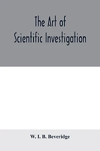 The art of scientific investigation