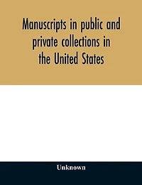 Manuscripts in public and private collections in the United States