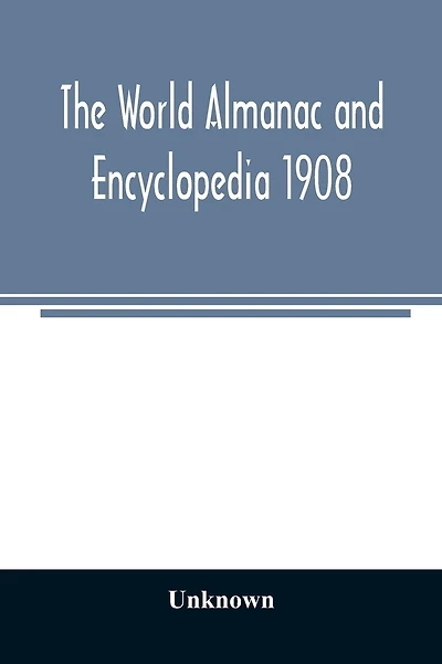 The World almanac and encyclopedia 1908