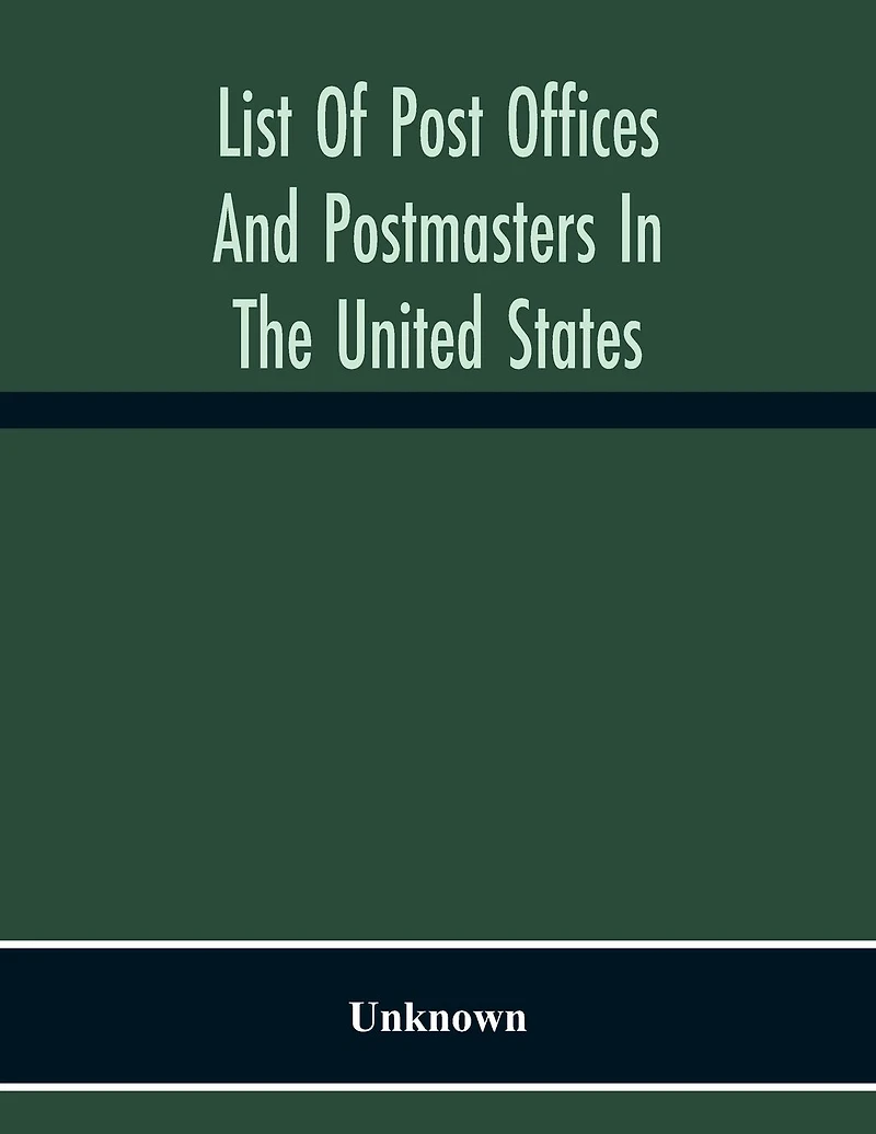 List Of Post Offices And Postmasters In The United States