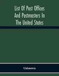 List Of Post Offices And Postmasters In The United States