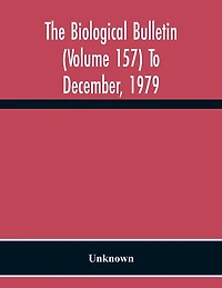 The Biological Bulletin (Volume 157) To December, 1979