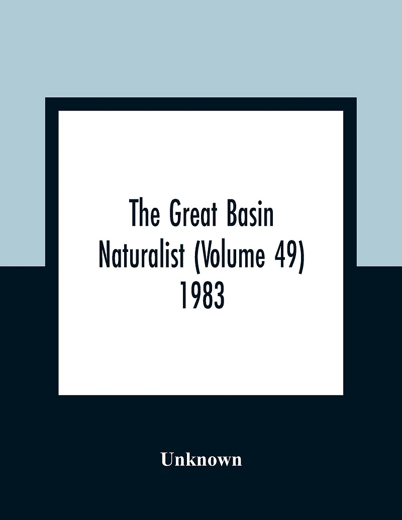 The Great Basin Naturalist (Volume 49) 1983