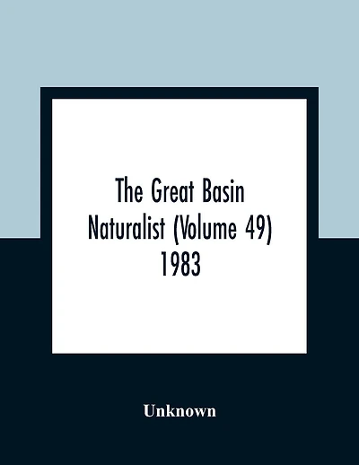 The Great Basin Naturalist (Volume 49) 1983
