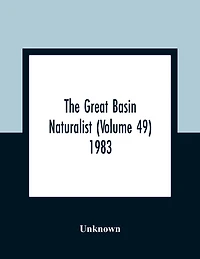 The Great Basin Naturalist (Volume 49) 1983