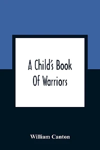 A Child'S Book Of Warriors
