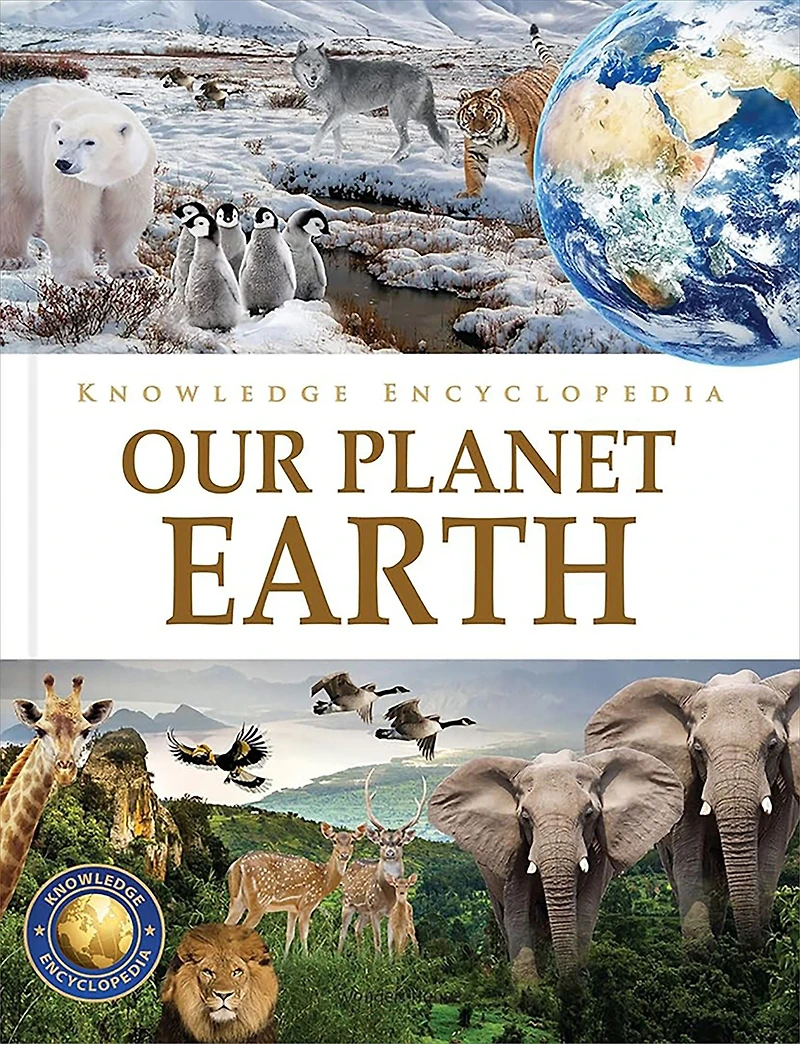 Knowledge Encyclopedia - Our Planet Earth