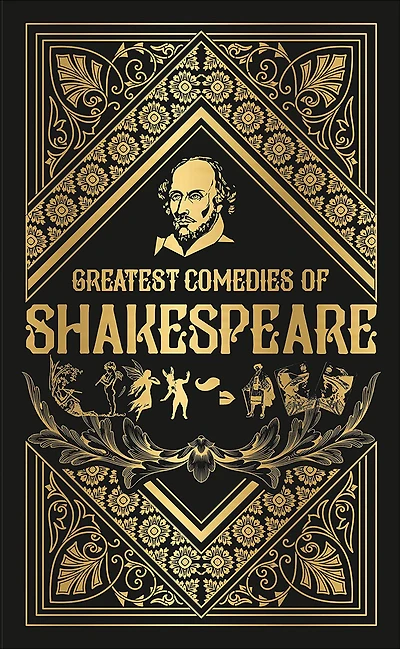 Greatest Comedies of Shakespeare (Deluxe Hardbound Edition)