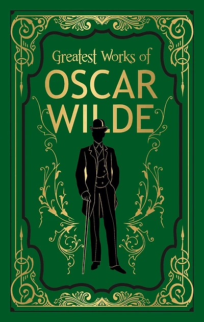 Greatest Works of Oscar Wilde (Deluxe Hardbound Edition)