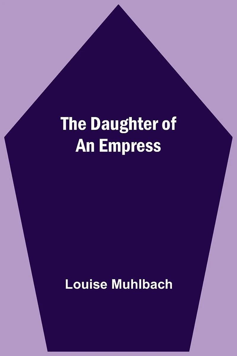 The Daughter of an Empress