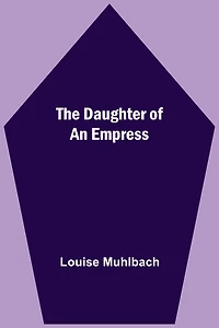 The Daughter of an Empress