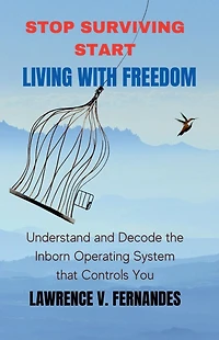Stop Surviving Start Living With Freedom