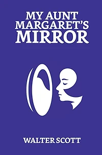 My Aunt Margaret's Mirror