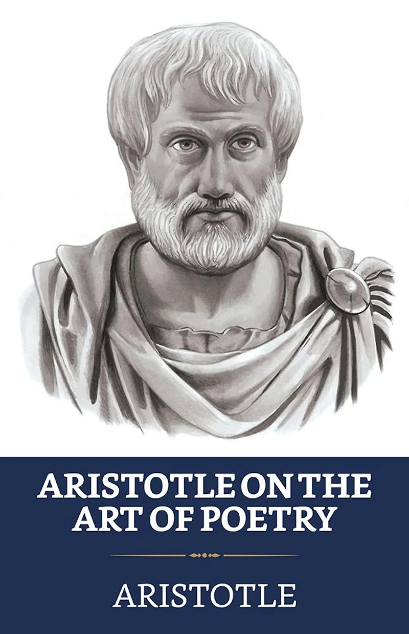 Aristotle on the Art of Poetry