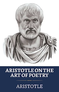 Aristotle on the Art of Poetry