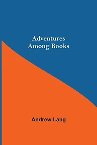 Adventures among Books