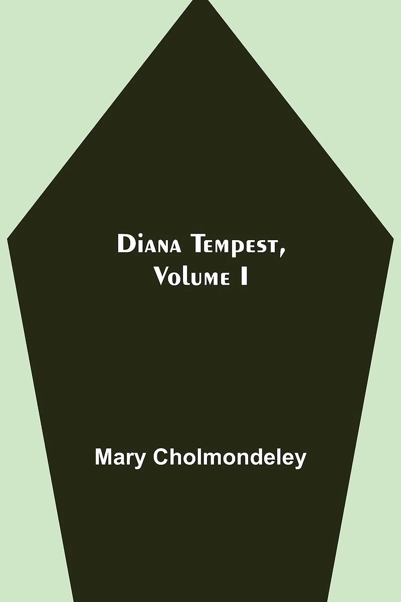 Diana Tempest, Volume I
