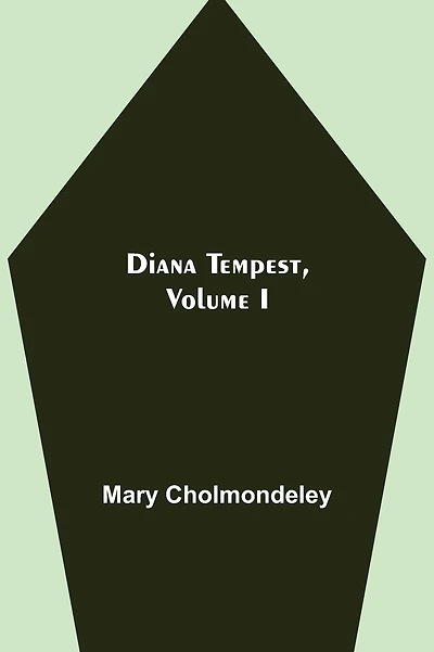 Diana Tempest, Volume I