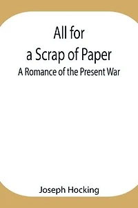 All For A Scrap Of Paper: Romance The Present War