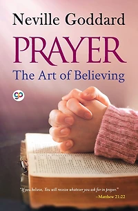 Prayer - The Art of Believing