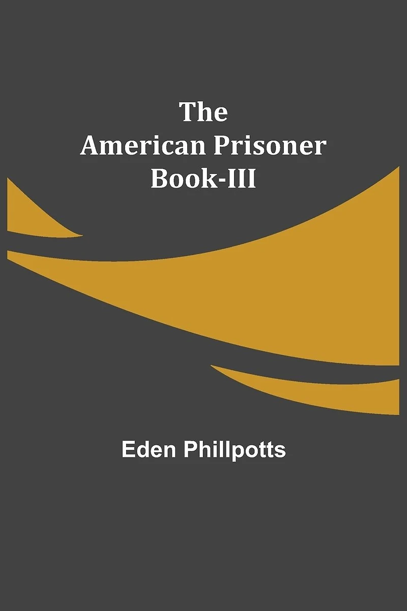 The American Prisoner Book III
