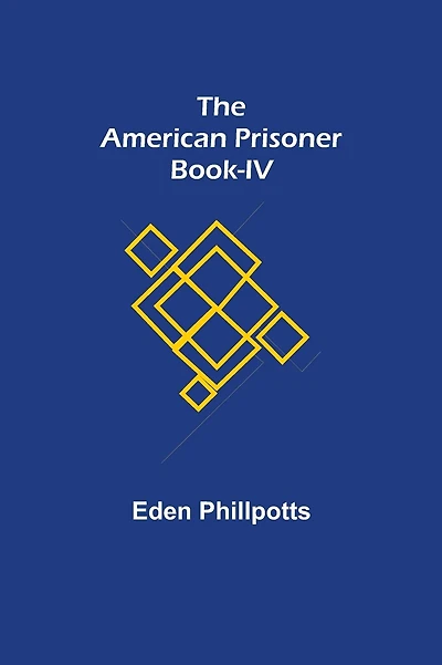 The American Prisoner Book IV