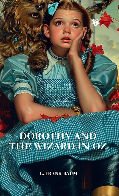 Dorothy & the Wizard OZ