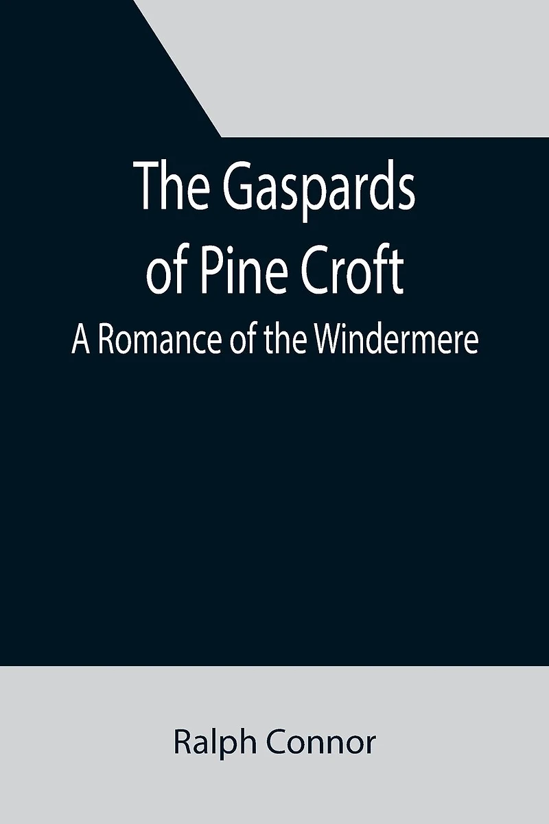 the Gaspards of Pine Croft: A Romance Windermere